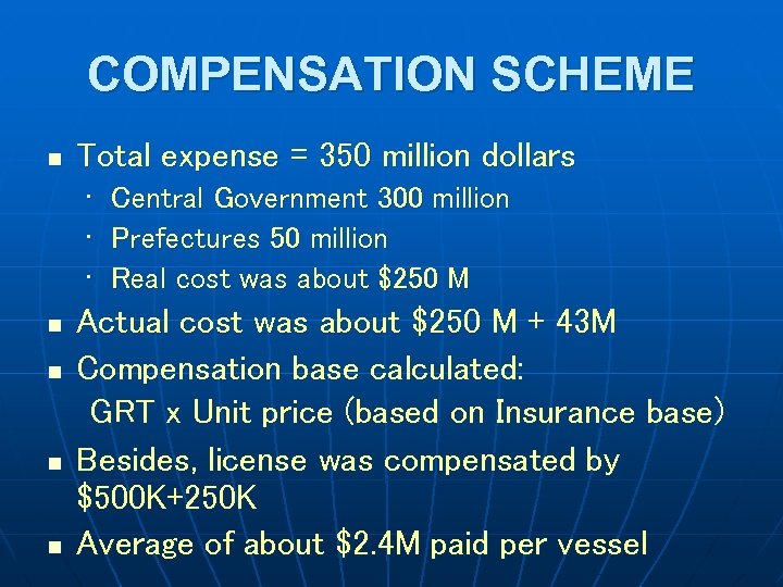 COMPENSATION SCHEME n Total expense = 350 million dollars • • • n n