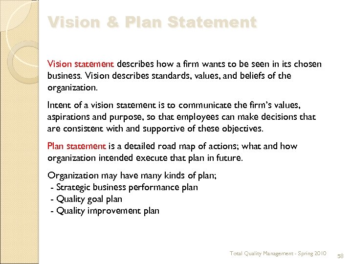 Vision & Plan Statement Vision statement describes how a firm wants to be seen