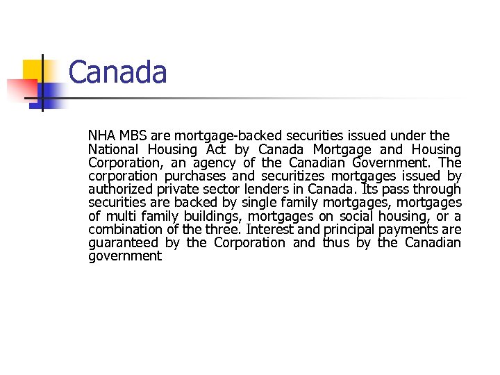 Canada NHA MBS are mortgage-backed securities issued under the National Housing Act by Canada