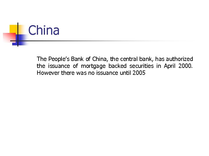 China The People’s Bank of China, the central bank, has authorized the issuance of