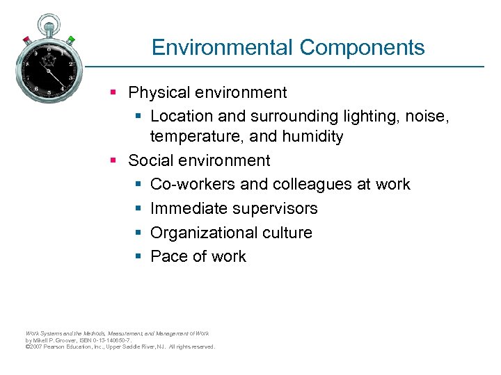 Environmental Components § Physical environment § Location and surrounding lighting, noise, temperature, and humidity