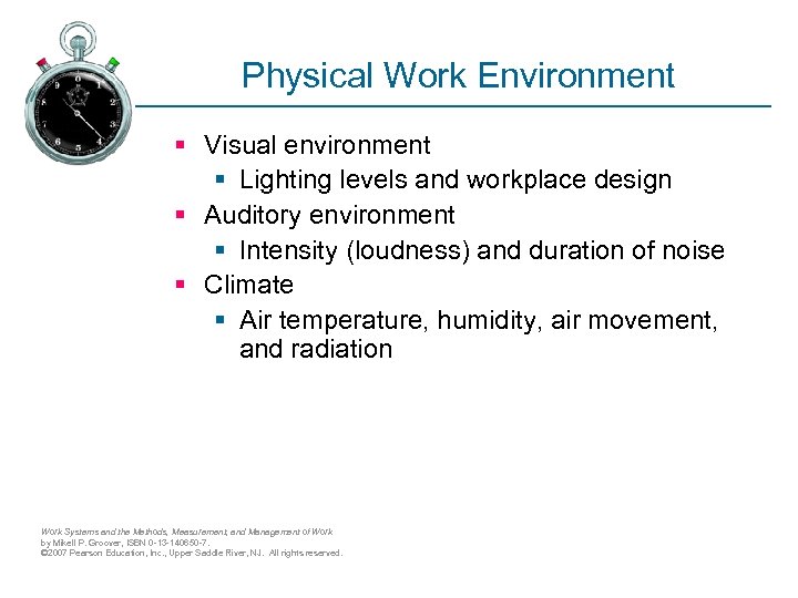 Physical Work Environment § Visual environment § Lighting levels and workplace design § Auditory