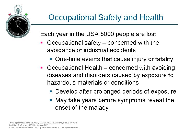 Occupational Safety and Health Each year in the USA 5000 people are lost §