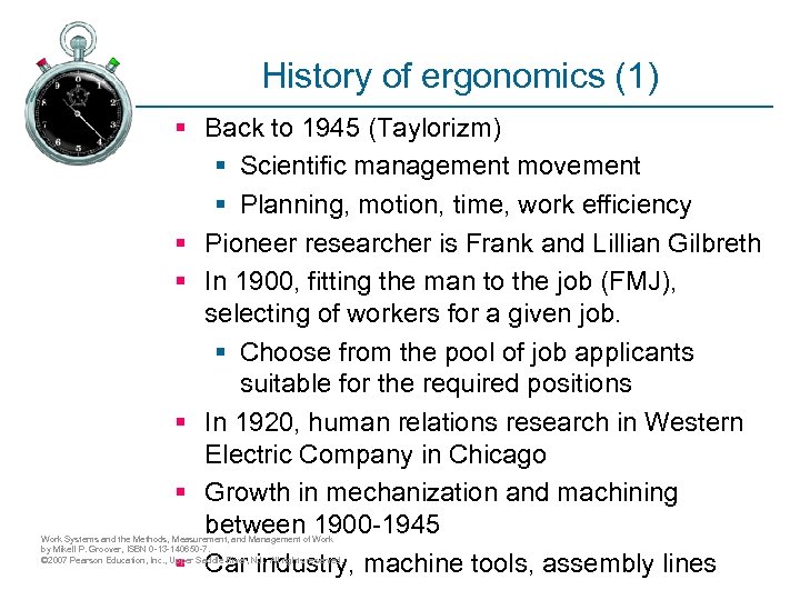 History of ergonomics (1) § Back to 1945 (Taylorizm) § Scientific management movement §