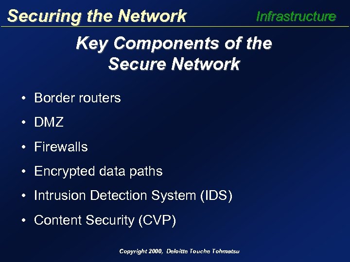 Securing the Network Infrastructure Key Components of the Secure Network • Border routers •