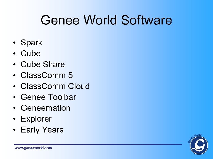 Genee World Software • • • Spark Cube Share Class. Comm 5 Class. Comm