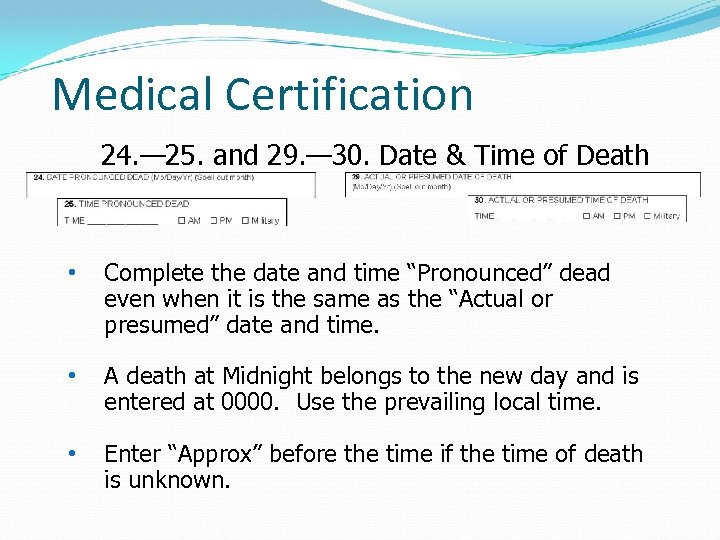 Medical Certification 24. — 25. and 29. — 30. Date & Time of Death