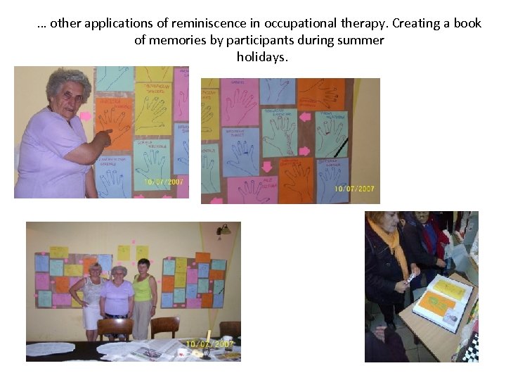 … other applications of reminiscence in occupational therapy. Creating a book of memories by