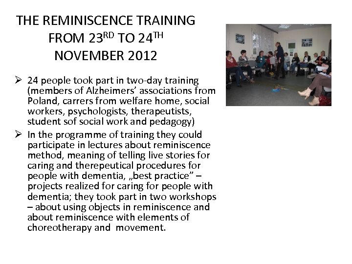 THE REMINISCENCE TRAINING FROM 23 RD TO 24 TH NOVEMBER 2012 Ø 24 people