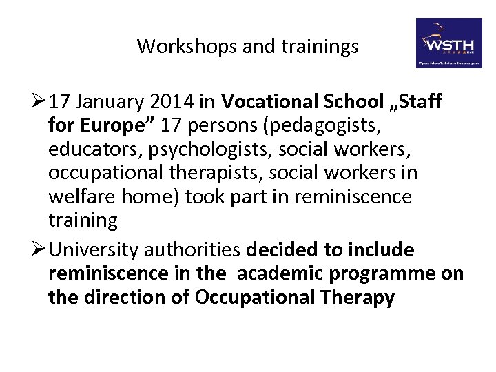 Workshops and trainings Ø 17 January 2014 in Vocational School „Staff for Europe” 17