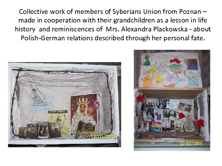 Collective work of members of Syberians Union from Poznan – made in cooperation with