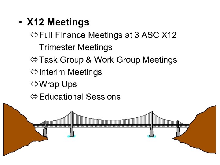  • X 12 Meetings óFull Finance Meetings at 3 ASC X 12 Trimester