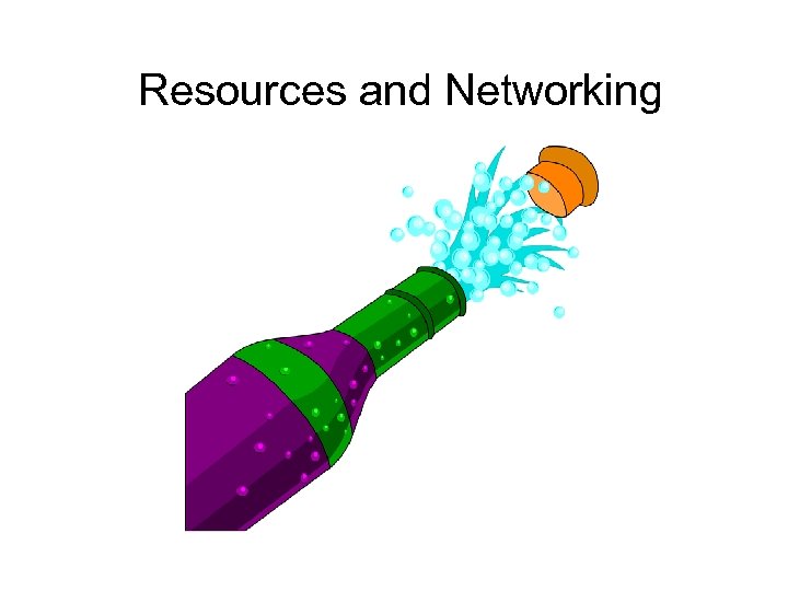 Resources and Networking 