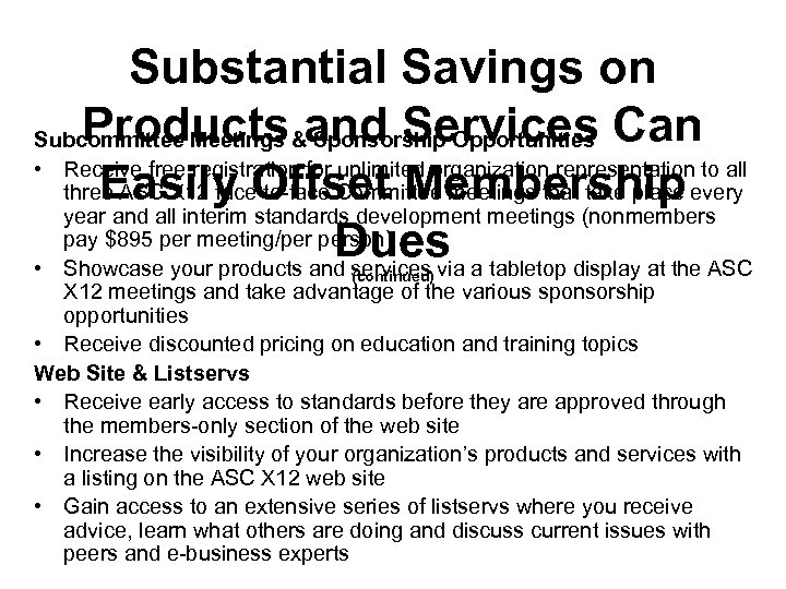 Substantial Savings on Products Sponsorship Opportunities Subcommittee Meetings &and Services Can • Receive free