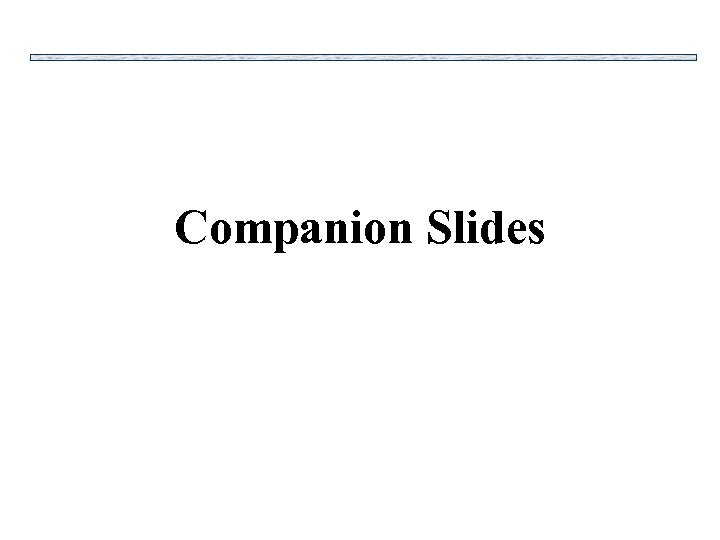 Companion Slides 