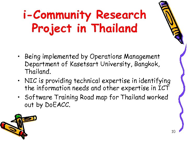 i-Community Research Project in Thailand • Being implemented by Operations Management Department of Kasetsart