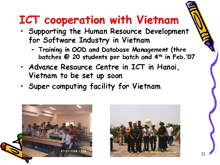 ICT cooperation with Vietnam • Supporting the Human Resource Development for Software Industry in