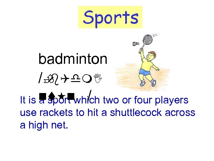 Sports badminton /È b. Qdm. I / It is nt nwhich two or four