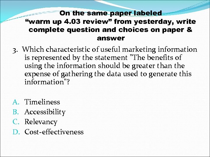 On the same paper labeled “warm up 4. 03 review” from yesterday, write complete