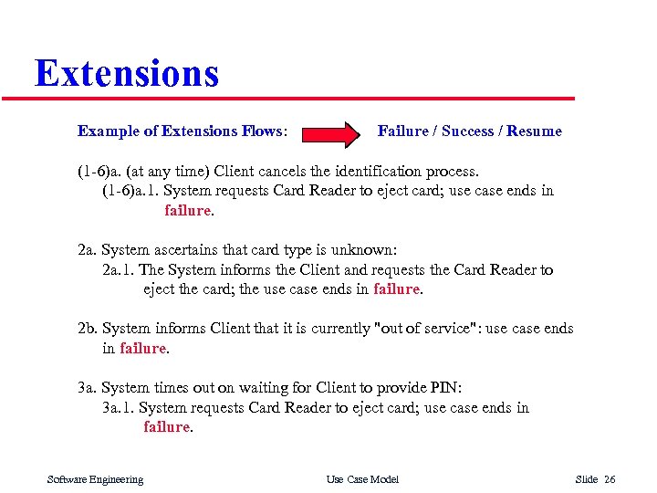 Extensions Example of Extensions Flows: Failure / Success / Resume (1 -6)a. (at any