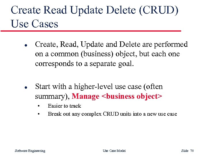 Create Read Update Delete (CRUD) Use Cases l l Create, Read, Update and Delete