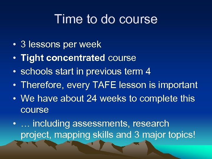 Time to do course • • • 3 lessons per week Tight concentrated course