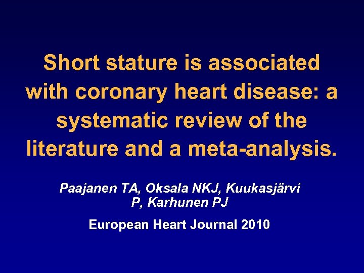 Short stature is associated with coronary heart disease: a systematic review of the literature