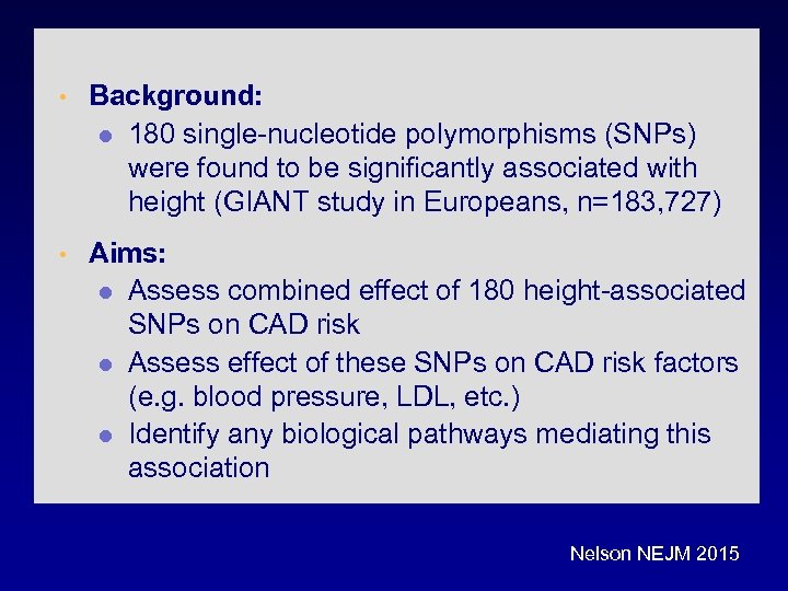  • Background: l 180 single-nucleotide polymorphisms (SNPs) were found to be significantly associated