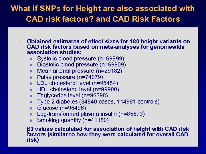 What if SNPs for Height are also associated with CAD risk factors? and CAD