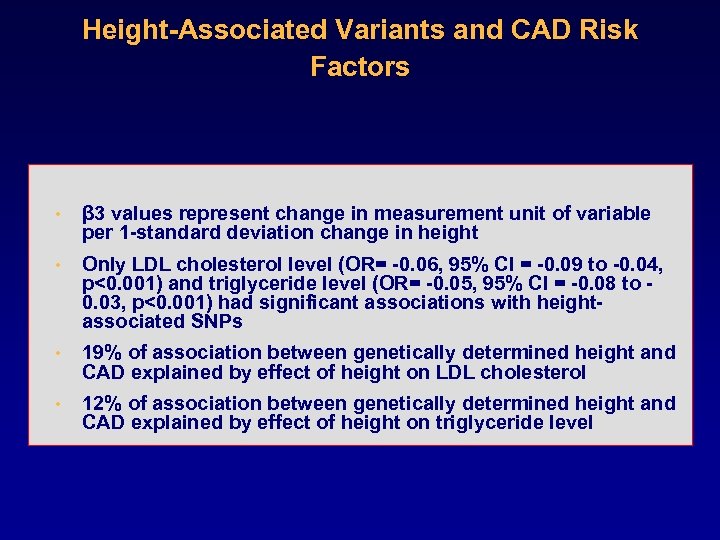 Height-Associated Variants and CAD Risk Factors • β 3 values represent change in measurement
