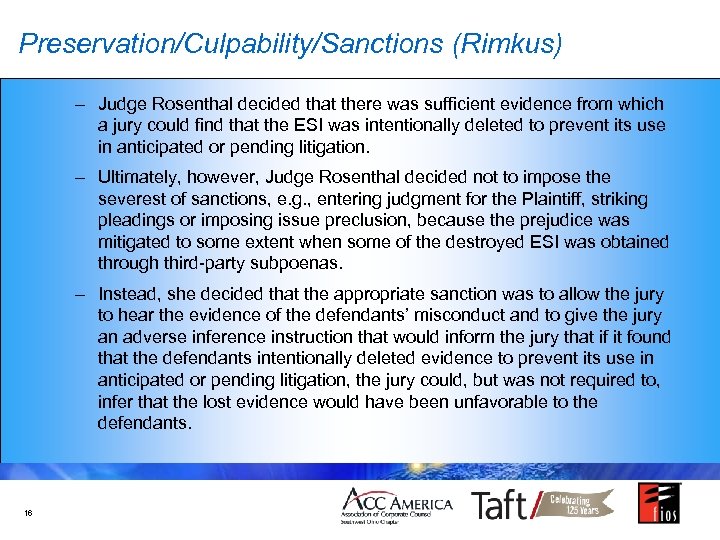 Preservation/Culpability/Sanctions (Rimkus) – Judge Rosenthal decided that there was sufficient evidence from which a
