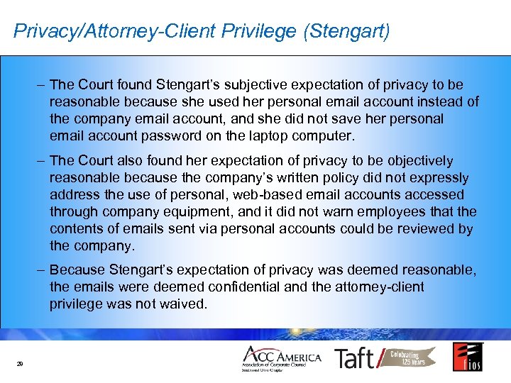 Privacy/Attorney-Client Privilege (Stengart) – The Court found Stengart’s subjective expectation of privacy to be