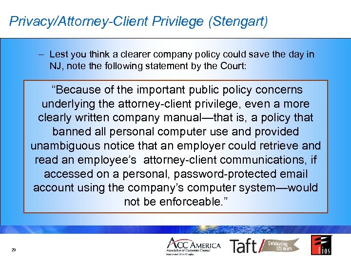 Privacy/Attorney-Client Privilege (Stengart) – Lest you think a clearer company policy could save the