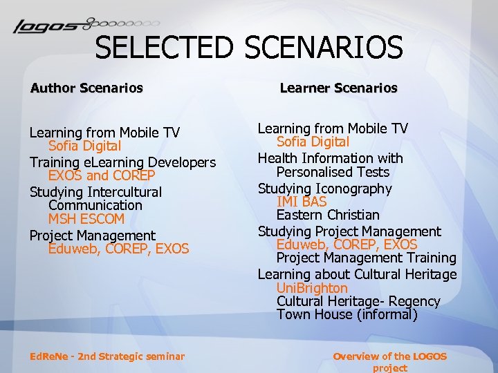 SELECTED SCENARIOS Author Scenarios Learning from Mobile TV Sofia Digital Training e. Learning Developers