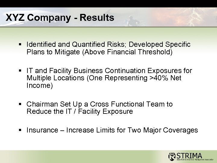 XYZ Company - Results § Identified and Quantified Risks; Developed Specific Plans to Mitigate