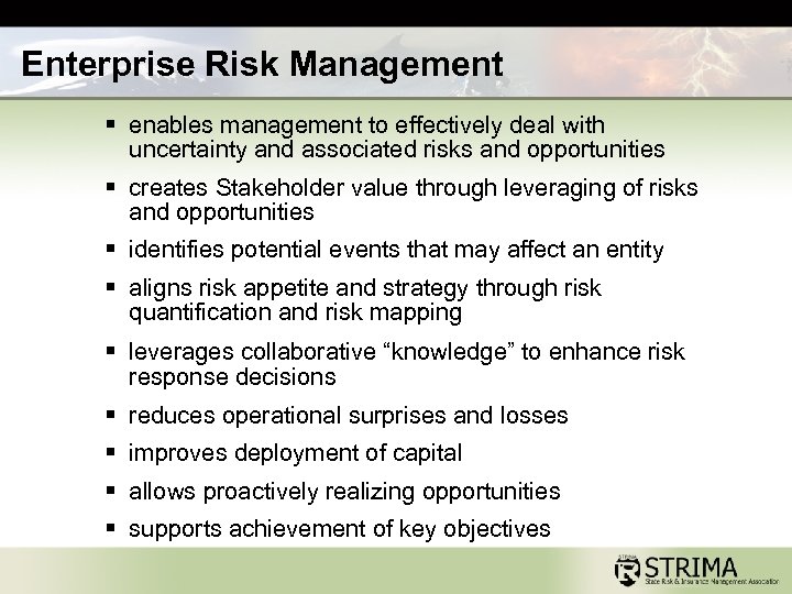 Enterprise Risk Management § enables management to effectively deal with uncertainty and associated risks