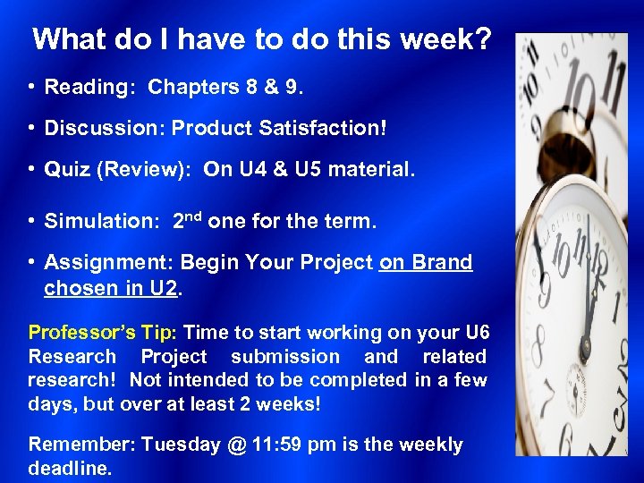 What do I have to do this week? • Reading: Chapters 8 & 9.