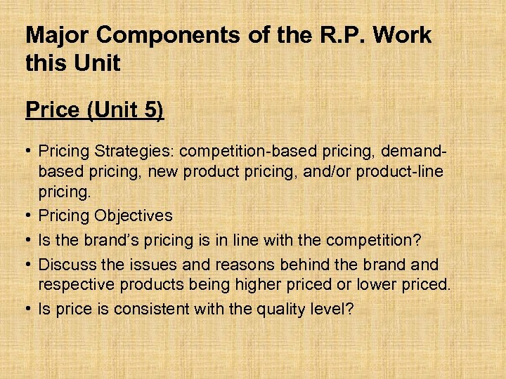 Major Components of the R. P. Work this Unit Price (Unit 5) • Pricing
