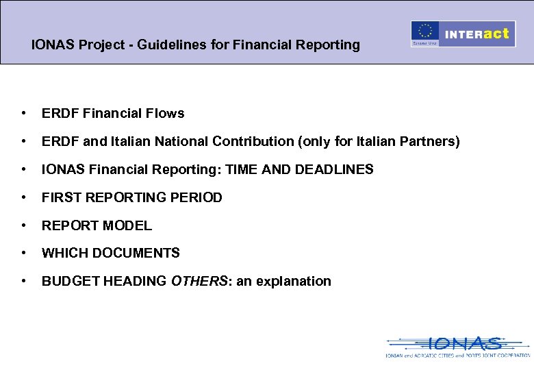 IONAS Project - Guidelines for Financial Reporting • ERDF Financial Flows • ERDF and