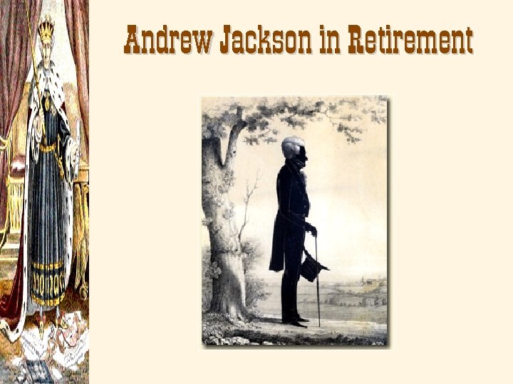 Andrew Jackson in Retirement 