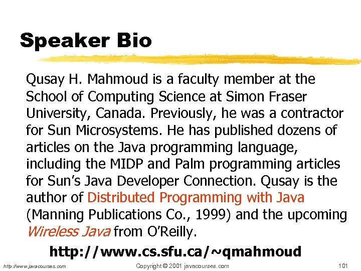 Speaker Bio Qusay H. Mahmoud is a faculty member at the School of Computing