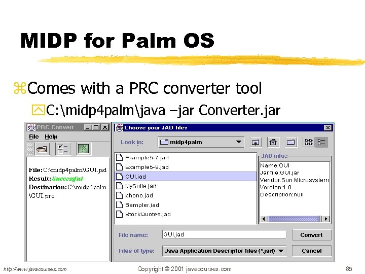 MIDP for Palm OS z. Comes with a PRC converter tool y. C: midp