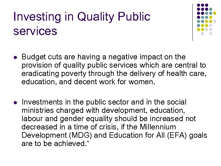 Investing in Quality Public services l Budget cuts are having a negative impact on