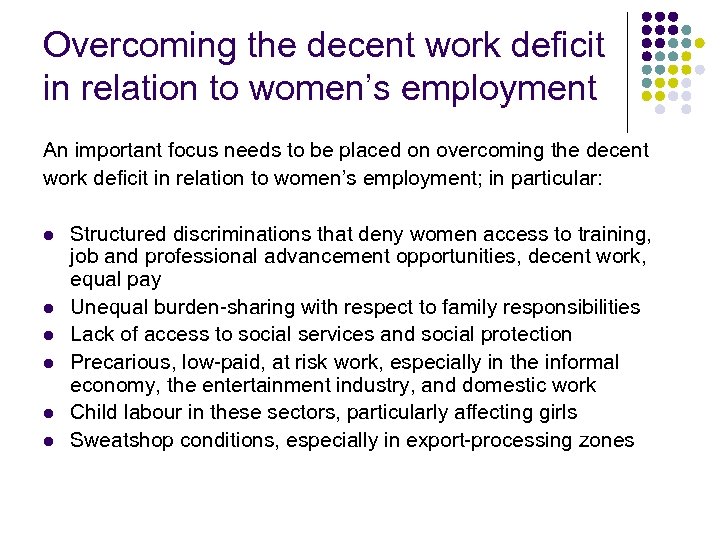 Overcoming the decent work deficit in relation to women’s employment An important focus needs