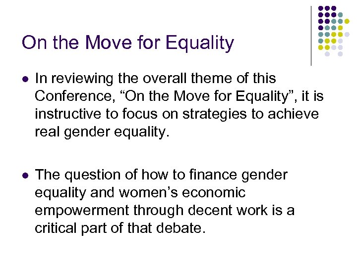 On the Move for Equality l In reviewing the overall theme of this Conference,