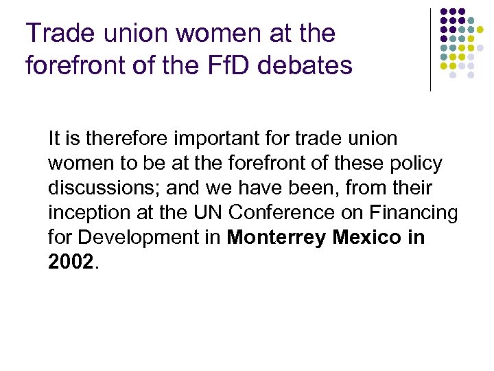 Trade union women at the forefront of the Ff. D debates It is therefore