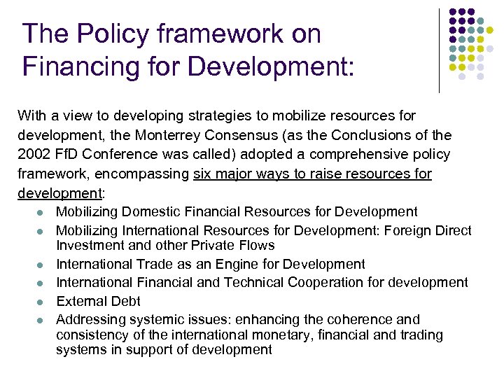 The Policy framework on Financing for Development: With a view to developing strategies to