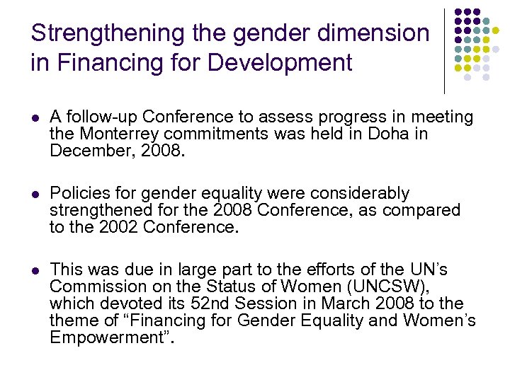 Strengthening the gender dimension in Financing for Development l A follow-up Conference to assess