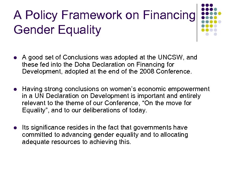 A Policy Framework on Financing Gender Equality l A good set of Conclusions was