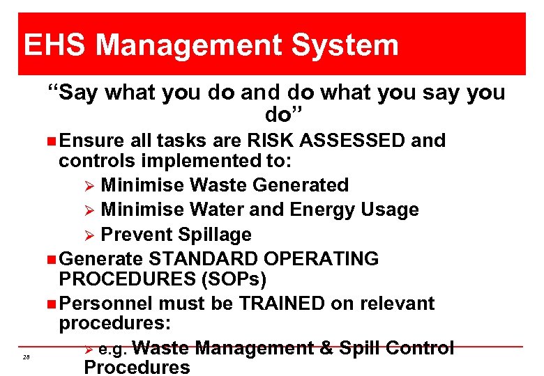 EHS Management System “Say what you do and do what you say you do”